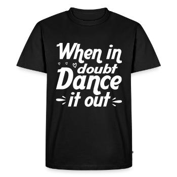 Si vous avez des doutes, dansez les danseurs - T-shirt Premium bio Homme - noir - Devant - Nico (187cm)