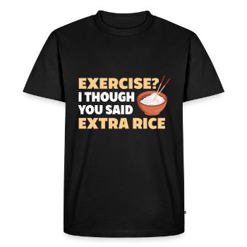 Exercise I thought you had extra rice funnier - Men's Premium Organic T-Shirt - black - Front - Nico (187cm)
