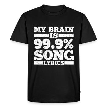 My Brain Is 99 Percent Lyrics - Men's Premium Organic T-Shirt - black - Front - Nico (187cm)