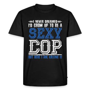 I never dreamed of being a sexy cop - Men's Premium Organic T-Shirt - black - Front - Nico (187cm)