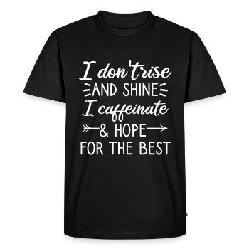 I don't get up and I glow caffeinated - Men's Premium Organic T-Shirt - black - Front - Nico (187cm)