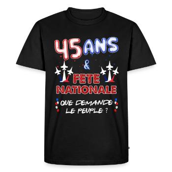 Anniversaire 45 Ans Juillet Fête Nationale - T-shirt Premium bio Homme - noir - Devant - Nico (187cm)