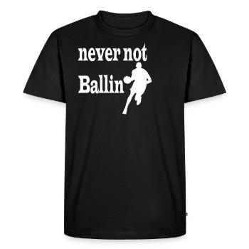never not ballin blanc - T-shirt Premium bio Homme - noir - Devant - Nico (187cm)