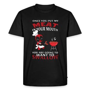 Once you put my meat in your mouth - Men's Premium Organic T-Shirt - black - Front - Nico (187cm)