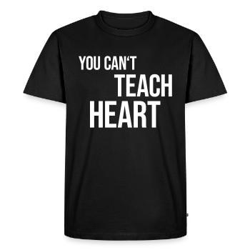 You Can't Teach Heart - Men's Premium Organic T-Shirt - black - Front - Nico (187cm)