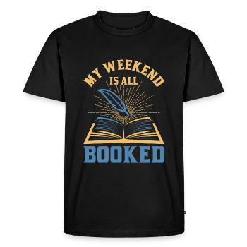 My Weekend Is All Booked - Books Saying - Men's Premium Organic T-Shirt - black - Front - Nico (187cm)