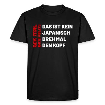 Das ist kein japanisch dreh mal den Kopf - Bier - Männer Premium Bio T-Shirt - Schwarz - Vorne - Nico (187cm)