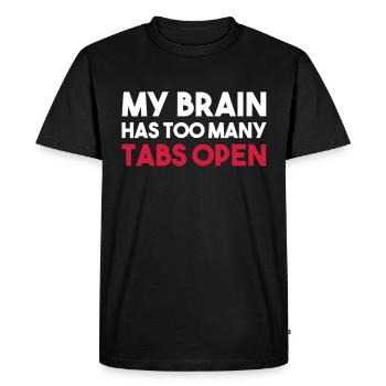 MY BRAIN HAS TOO MANY TABS OPEN - Men's Premium Organic T-Shirt - black - Front - Nico (187cm)