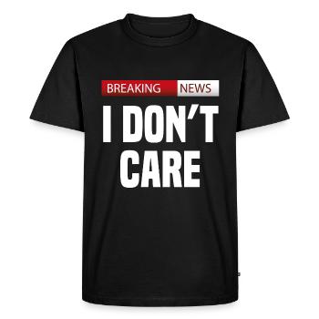 Breaking News: I Don't Care - T-shirt Premium bio Homme - noir - Devant - Nico (187cm)