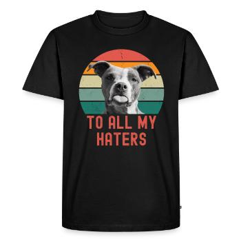 Funny dog saying To all my haters tongue dog - Men's Premium Organic T-Shirt - black - Front - Nico (187cm)