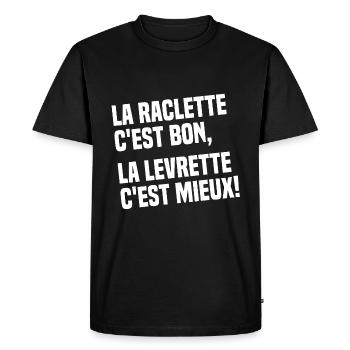 La Raclette C'est Bon La Levrette C'est Mieux - T-shirt Premium bio Homme - noir - Devant - Nico (187cm)
