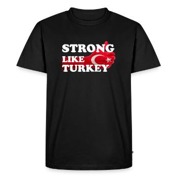 Strong as Turkey - Men's Premium Organic T-Shirt - black - Front - Nico (187cm)