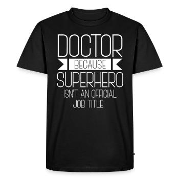docteur, médecin, médecine, étudiant, doctorat - T-shirt Premium bio Homme - noir - Devant - Nico (187cm)