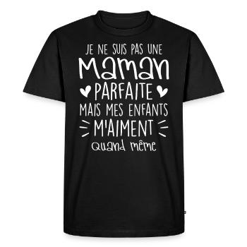 pas une Maman parfaite, citation maman enfant - T-shirt Premium bio Homme - noir - Devant - Nico (187cm)