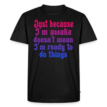 Just Because I'm Awake Funny Retro Procrastination - Men's Premium Organic T-Shirt - black - Front - Nico (187cm)