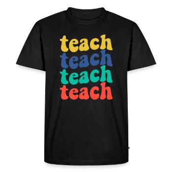 Teach Back to School Quote - Men's Premium Organic T-Shirt - black - Front - Nico (187cm)