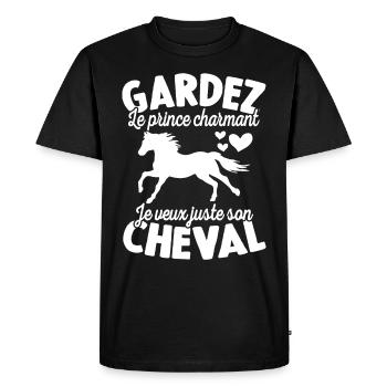 Gardez Le Prince Charmant Je Veux Juste Son Cheval - T-shirt Premium bio Homme - noir - Devant - Nico (187cm)