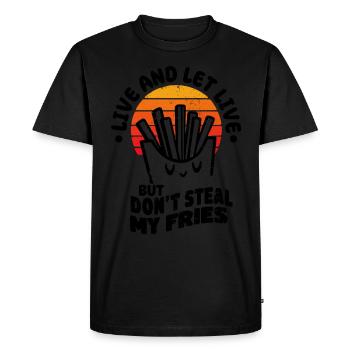 Live and Let Live But Don't Steal My Fries Funny - Men's Premium Organic T-Shirt - black - Front - Nico (187cm)