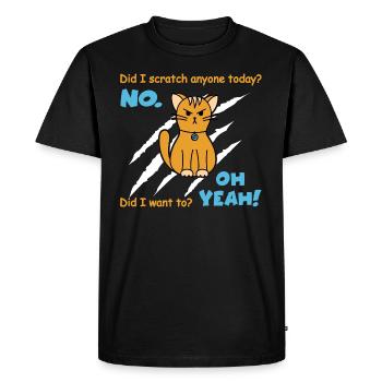 Sarcastic Funny Cat Scratched Today Cat - Men's Premium Organic T-Shirt - black - Front - Nico (187cm)