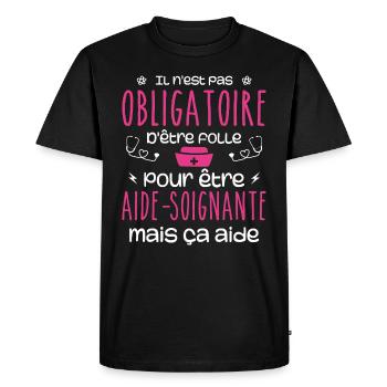 Folle et aide-soignante Humour Aide-soignante - T-shirt Premium bio Homme - noir - Devant - Nico (187cm)