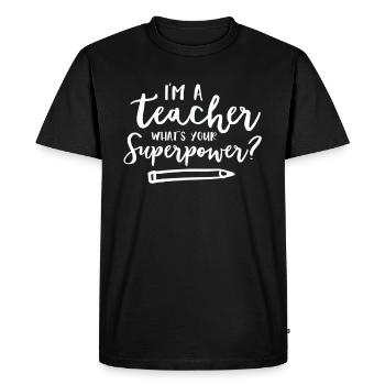 Teacher Gift Education Superhero Sayings Teacher Training - Men's Premium Organic T-Shirt - black - Front - Nico (187cm)