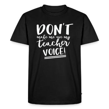 Teacher Gift Education School Sayings Teacher Training - Men's Premium Organic T-Shirt - black - Front - Nico (187cm)