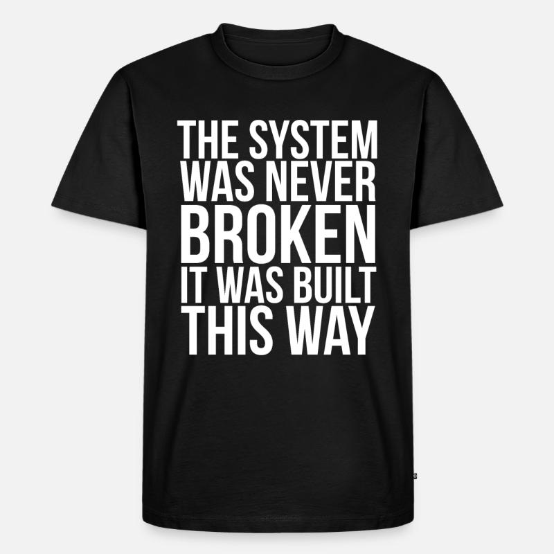 Anarchist Anarchism Anarchy Proverbs System - Men's Premium Organic T-Shirt - black