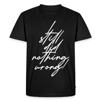 Je n’ai toujours rien fait de mal! - T-shirt Premium bio Homme - noir - Devant - Nico (187cm)