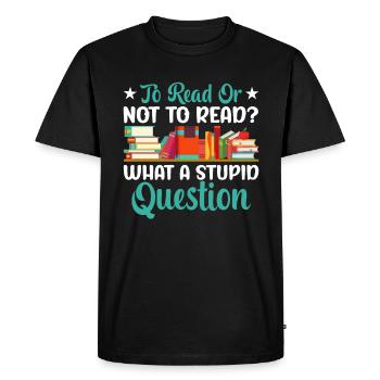 Read or Don't Read Fun Book Reader - Men's Premium Organic T-Shirt - black - Front - Nico (187cm)