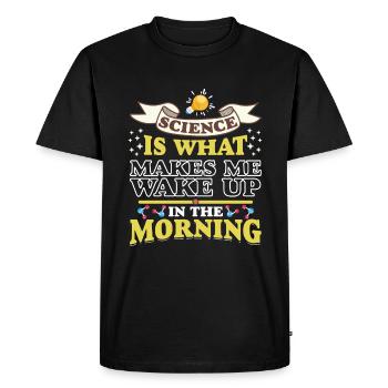Science Makes Me Wake Up Fun Scientist Science - Men's Premium Organic T-Shirt - black - Front - Nico (187cm)