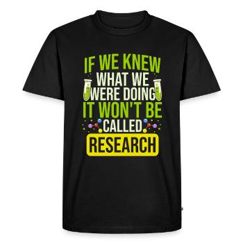 It's Not Called Research Funnier - Men's Premium Organic T-Shirt - black - Front - Nico (187cm)