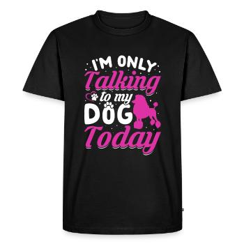 Poodle I only talk to the dog Funny graphics - Men's Premium Organic T-Shirt - black - Front - Nico (187cm)