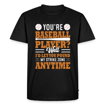 You are a baseball player - Baseball - Men's Premium Organic T-Shirt - black - Front - Nico (187cm)