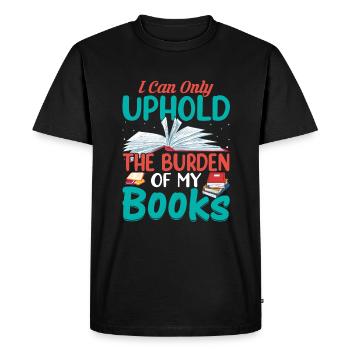 Je ne peux porter que le fardeau de mes livres... - T-shirt Premium bio Homme - noir - Devant - Nico (187cm)