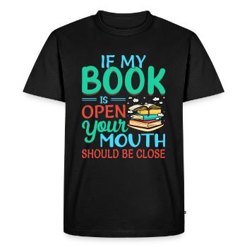 Si mon livre est ouvert, votre bouche devrait - T-shirt Premium bio Homme - noir - Devant - Nico (187cm)