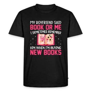 My friend said books or I - book reading - Men's Premium Organic T-Shirt - black - Front - Nico (187cm)
