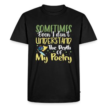 Parfois, même je ne comprends pas - Poet Poetry - T-shirt Premium bio Homme - noir - Devant - Nico (187cm)