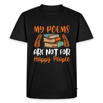 Mes poèmes ne sont pas pour les gens heureux - T-shirt Premium bio Homme - noir - Devant - Nico (187cm)