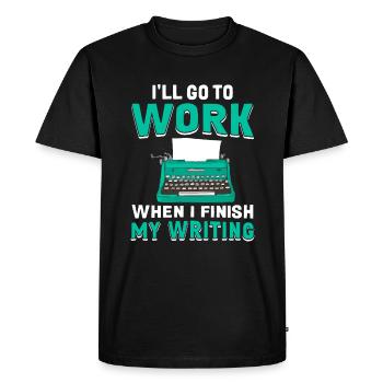 I go to work when I start writing - Men's Premium Organic T-Shirt - black - Front - Nico (187cm)