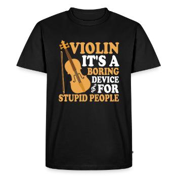 Violin, it's a boring device for - - Men's Premium Organic T-Shirt - black - Front - Nico (187cm)