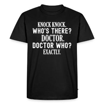 Frappez Frappez. Qui est là? Drôle de docteur - T-shirt Premium bio Homme - noir - Devant - Nico (187cm)