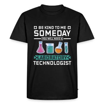 Soyez gentil, vous aurez besoin d’un technologue de laboratoire - T-shirt Premium bio Homme - noir - Devant - Nico (187cm)