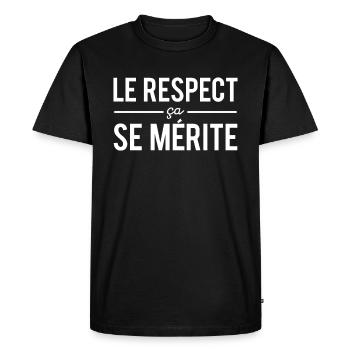 Le Respect Ca Se Mérite Humour - T-shirt Premium bio Homme - noir - Devant - Nico (187cm)