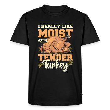 I really like moist and tender turkey - Men's Premium Organic T-Shirt - black - Front - Nico (187cm)