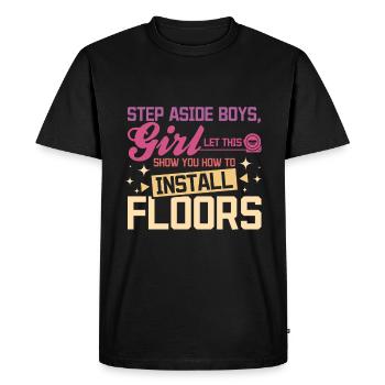 let this girl show you how to install floors - Men's Premium Organic T-Shirt - black - Front - Nico (187cm)