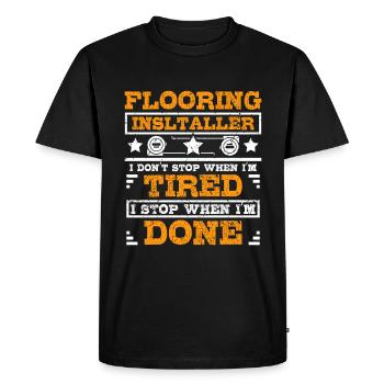 Flooring installer I stop when I'm done - Men's Premium Organic T-Shirt - black - Front - Nico (187cm)