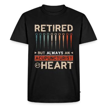 Retraité mais toujours acupuncteur dans l’âme - T-shirt Premium bio Homme - noir - Devant - Nico (187cm)