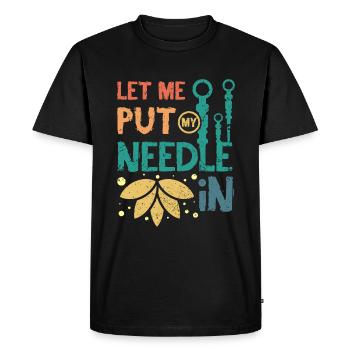 Let me put my needle in acupuncture - Men's Premium Organic T-Shirt - black - Front - Nico (187cm)