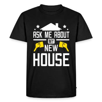 Ask me about my new house - Men's Premium Organic T-Shirt - black - Front - Nico (187cm)