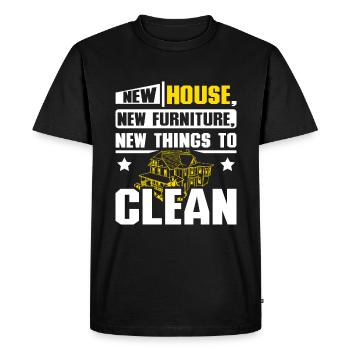 New house new furniture new things to clean - Men's Premium Organic T-Shirt - black - Front - Nico (187cm)